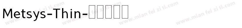 Metsys-Thin字体转换