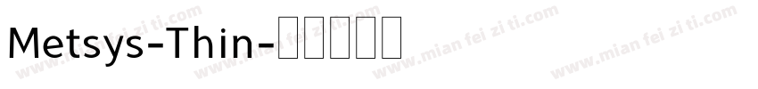 Metsys-Thin字体转换