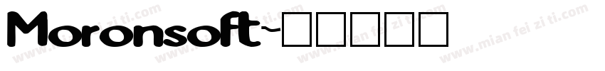 Moronsoft字体转换