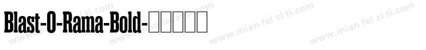 Blast-O-Rama-Bold字体转换
