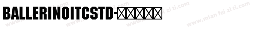 BallerinoITCStd字体转换