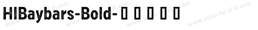 HIBaybars-Bold字体转换