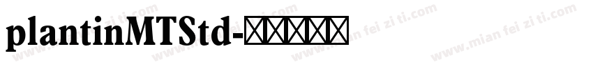 plantinMTStd字体转换