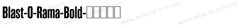 Blast-O-Rama-Bold字体转换