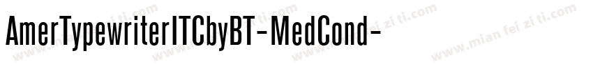 AmerTypewriterITCbyBT-MedCond字体转换