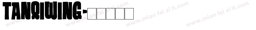 TanQiwing字体转换