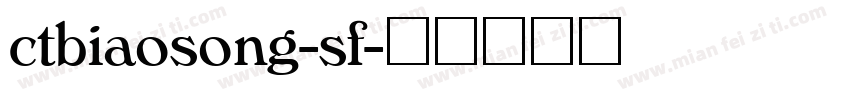 ctbiaosong-sf字体转换