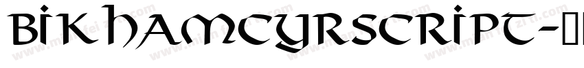 BikhamCyrScript字体转换