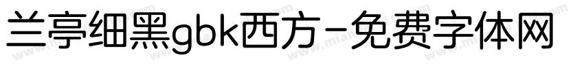 兰亭细黑gbk西方字体转换