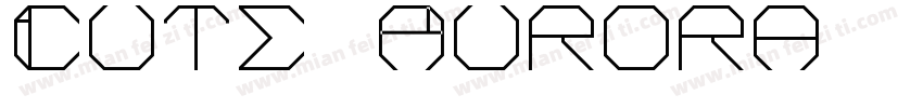 Cute-Aurora字体转换