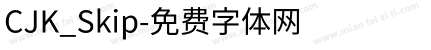 CJK_Skip字体转换