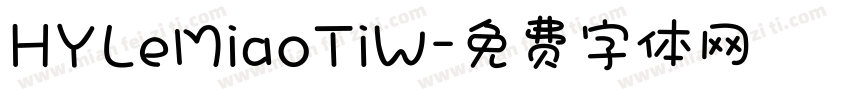 HYLeMiaoTiW字体转换