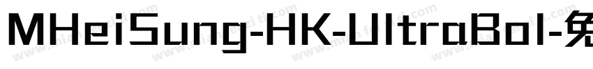 MHeiSung-HK-UltraBol字体转换