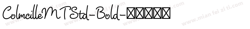 ColmcilleMTStd-Bold字体转换