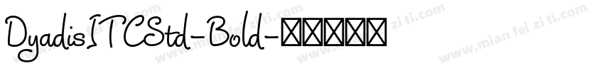 DyadisITCStd-Bold字体转换