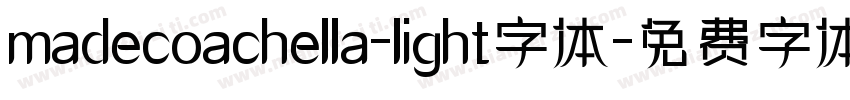 madecoachella-light字体字体转换