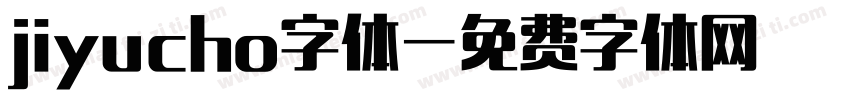 jiyucho字体字体转换