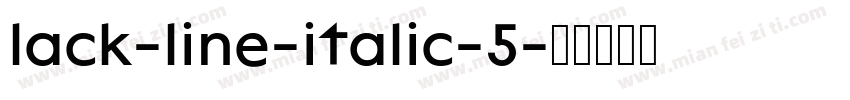 lack-line-italic-5字体转换