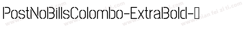 PostNoBillsColombo-ExtraBold字体转换