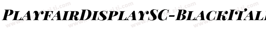 PlayfairDisplaySC-BlackItalic字体转换