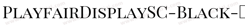 PlayfairDisplaySC-Black字体转换