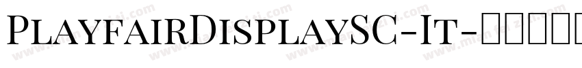 PlayfairDisplaySC-It字体转换