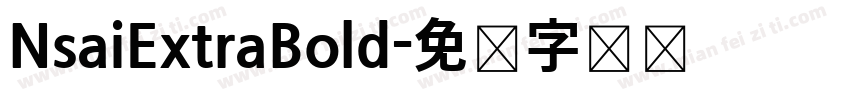 NsaiExtraBold字体转换