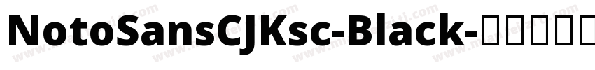 NotoSansCJKsc-Black字体转换