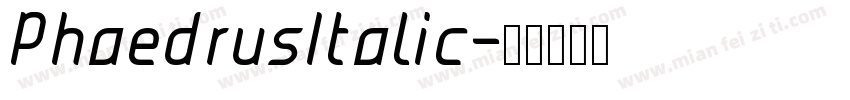 PhaedrusItalic字体转换