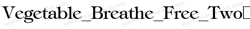 Vegetable_Breathe_Free_Two手机版字体转换