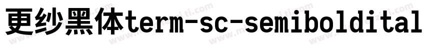 更纱黑体term-sc-semibolditalic生成器字体转换