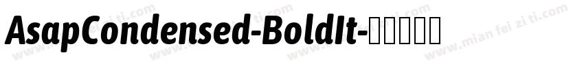 AsapCondensed-BoldIt字体转换