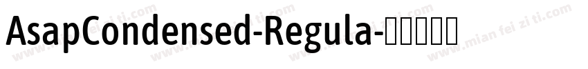 AsapCondensed-Regula字体转换