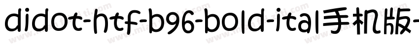 didot-htf-b96-bold-ital手机版字体转换