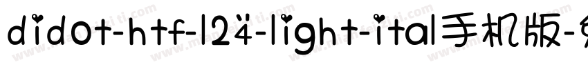 didot-htf-l24-light-ital手机版字体转换