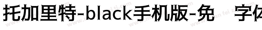 托加里特-black手机版字体转换