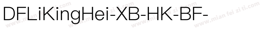 DFLiKingHei-XB-HK-BF字体转换