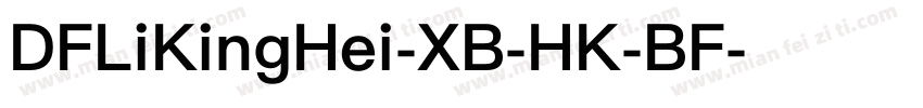 DFLiKingHei-XB-HK-BF字体转换