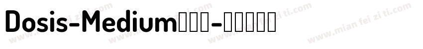 Dosis-Medium转换器字体转换
