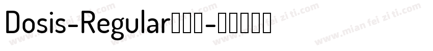Dosis-Regular转换器字体转换