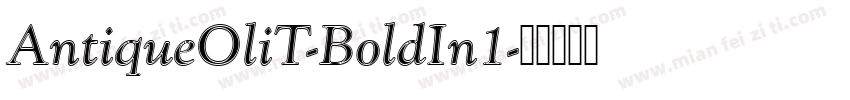 AntiqueOliT-BoldIn1字体转换