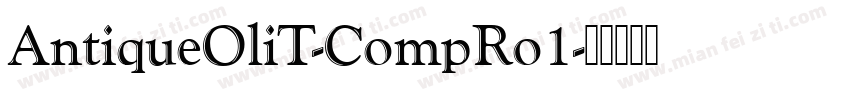 AntiqueOliT-CompRo1字体转换