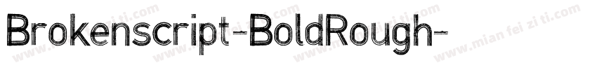 Brokenscript-BoldRough字体转换