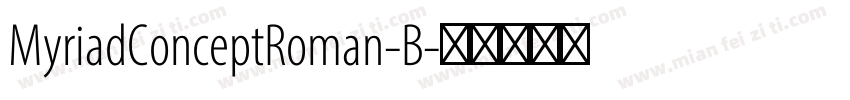 MyriadConceptRoman-B字体转换