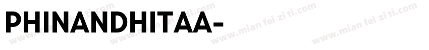 PHINANDHITAA字体转换