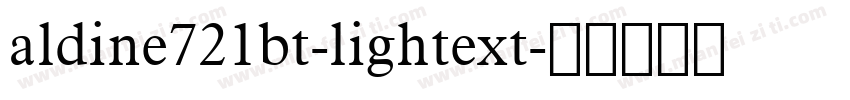 aldine721bt-lightext字体转换