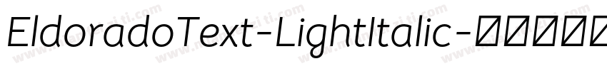 EldoradoText-LightItalic字体转换