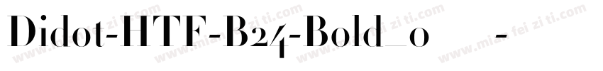 Didot-HTF-B24-Bold_0手机版字体转换