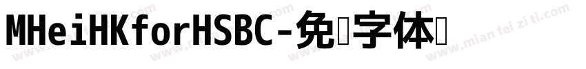 MHeiHKforHSBC字体转换