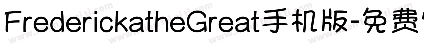 FrederickatheGreat手机版字体转换